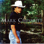 Mark Chesnutt - What A Way To Live [USED CD]