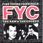 Fine Young Cannibals - The Raw & The Cooked [USED CD]
