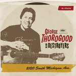 George Thorogood - 2120 South Michigan Ave. [USED CD]