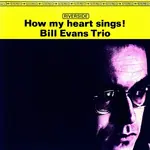 Bill Evans - How My Heart Sings! [LP]
