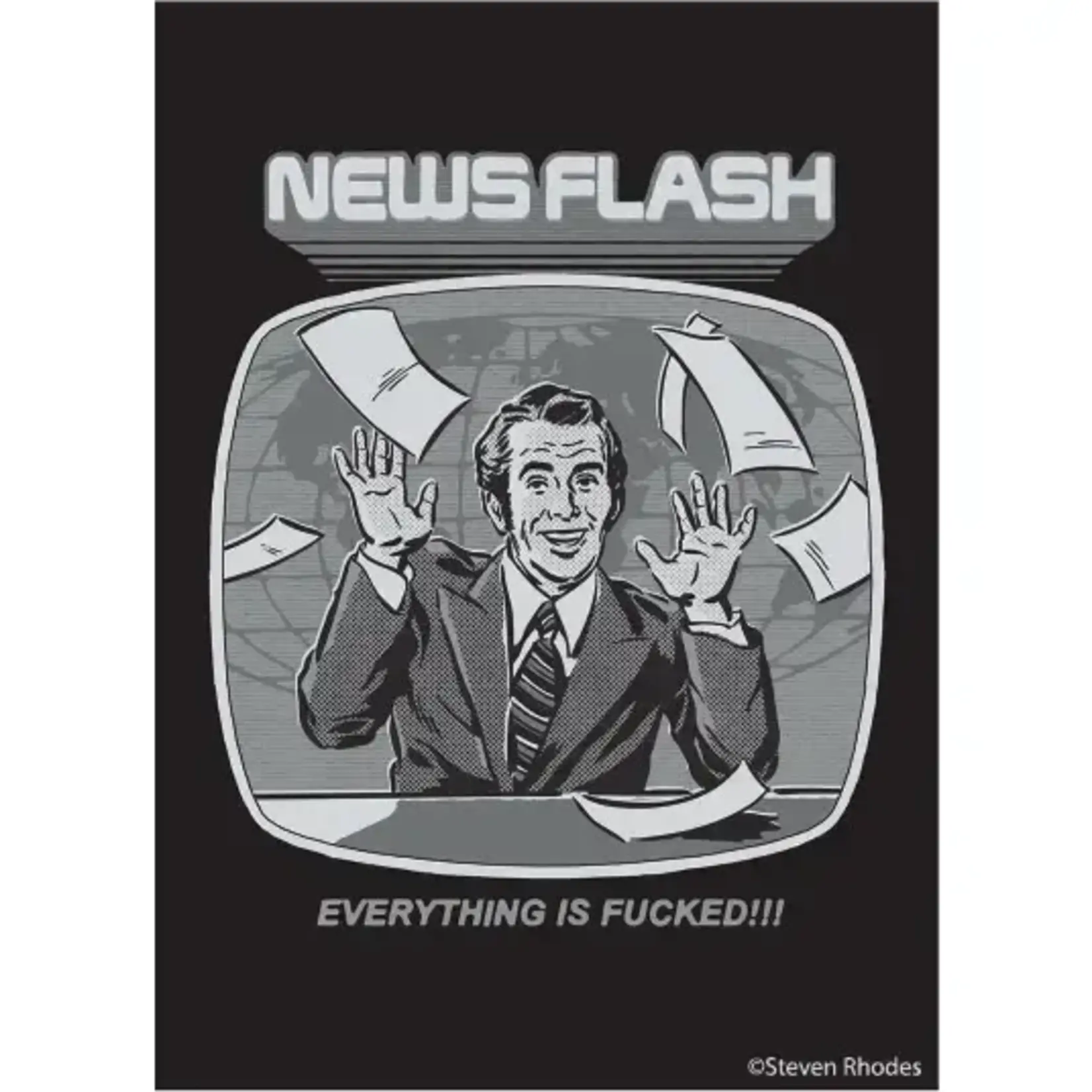 Magnet - Steven Rhodes: News Flash Everything Is Fucked!!!