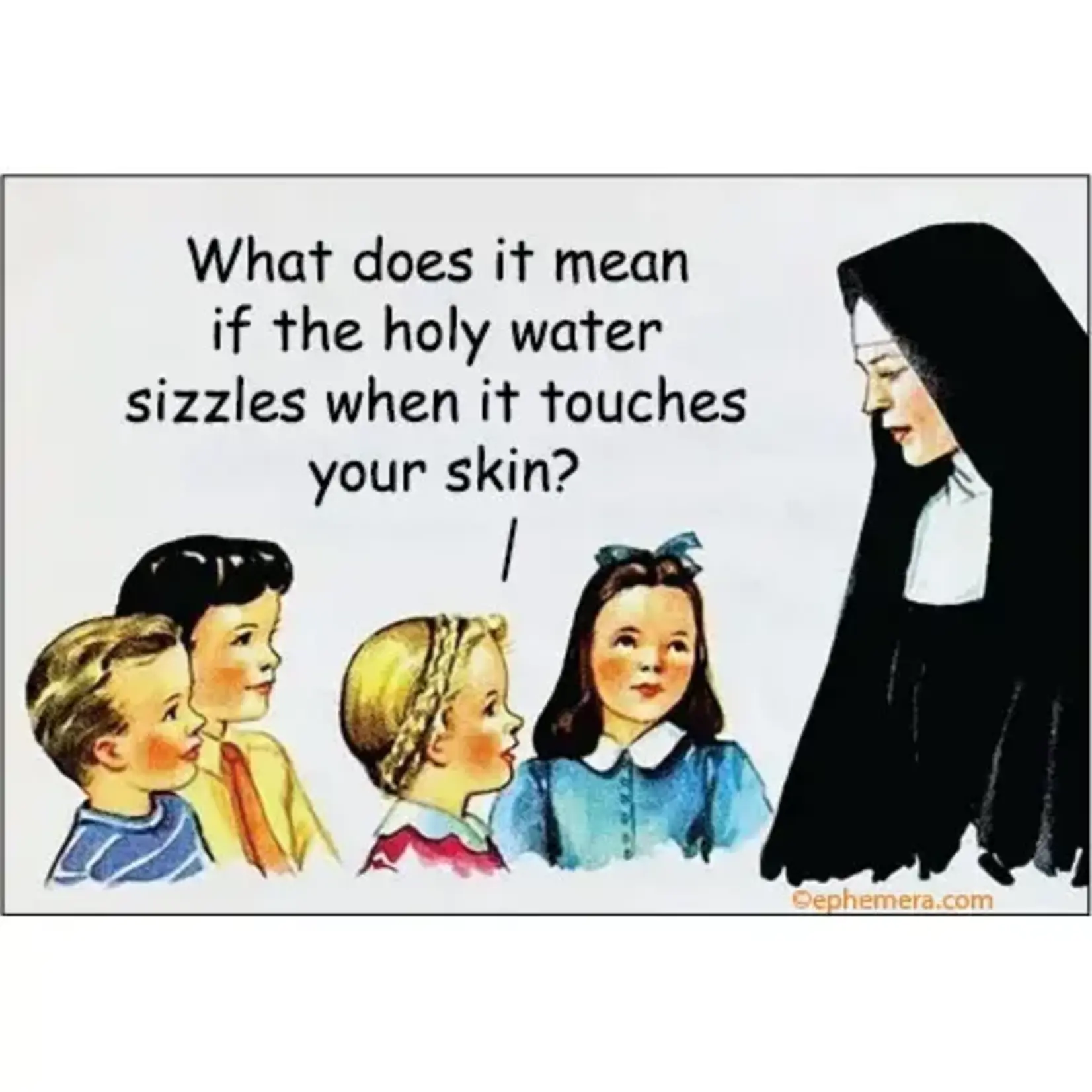 Magnet - What Does It Mean If The Holy Water Sizzles When It Touched Your Skin?