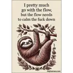 Magnet - I Pretty Much Go With The Flow, But The Flow Needs To Calm The Fuck Down