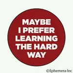 Button - Maybe I Prefer Learning The Hard Way