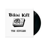Bikini Kill - The Singles [LP]