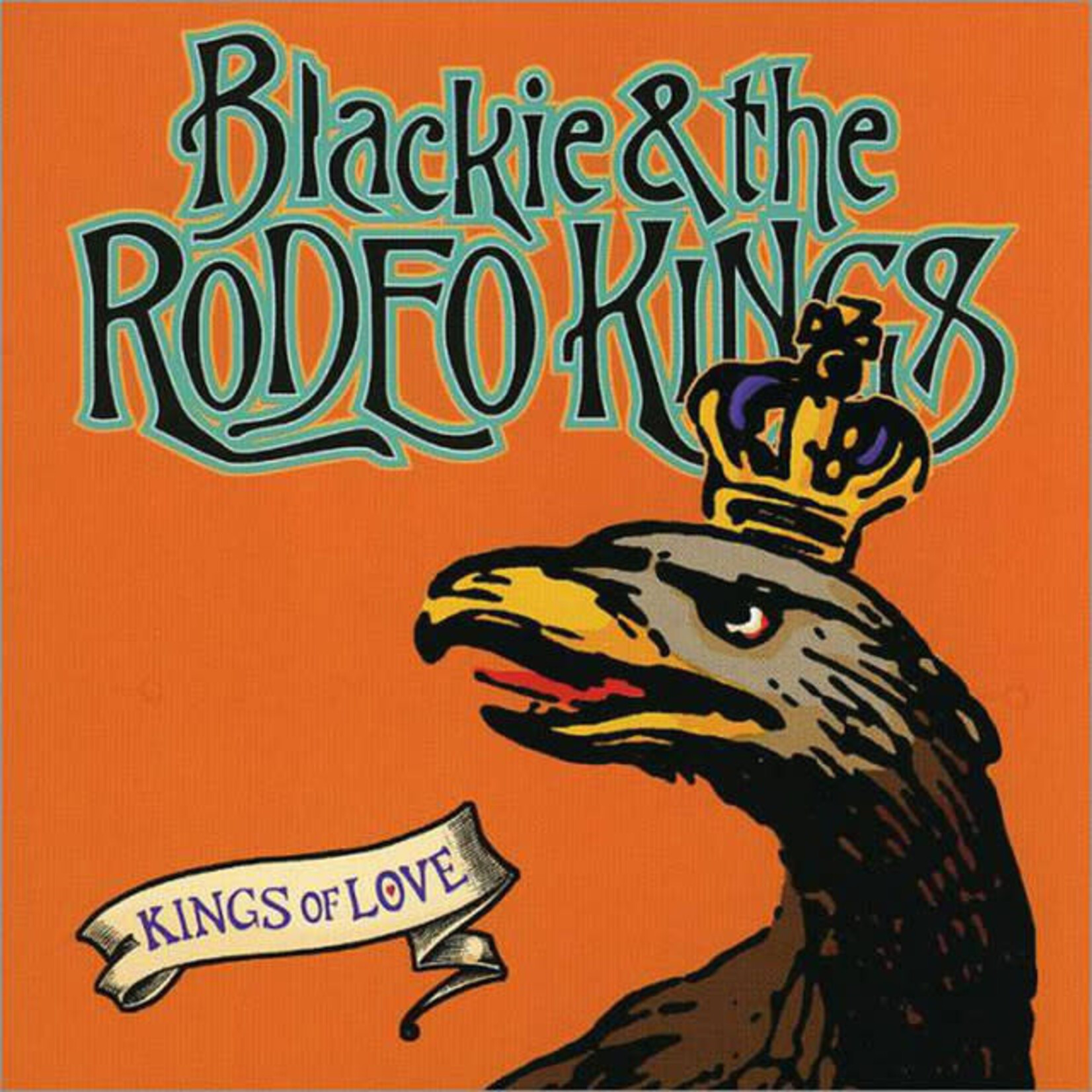 Blackie And The Rodeo Kings - Kings Of Love [USED 2CD]