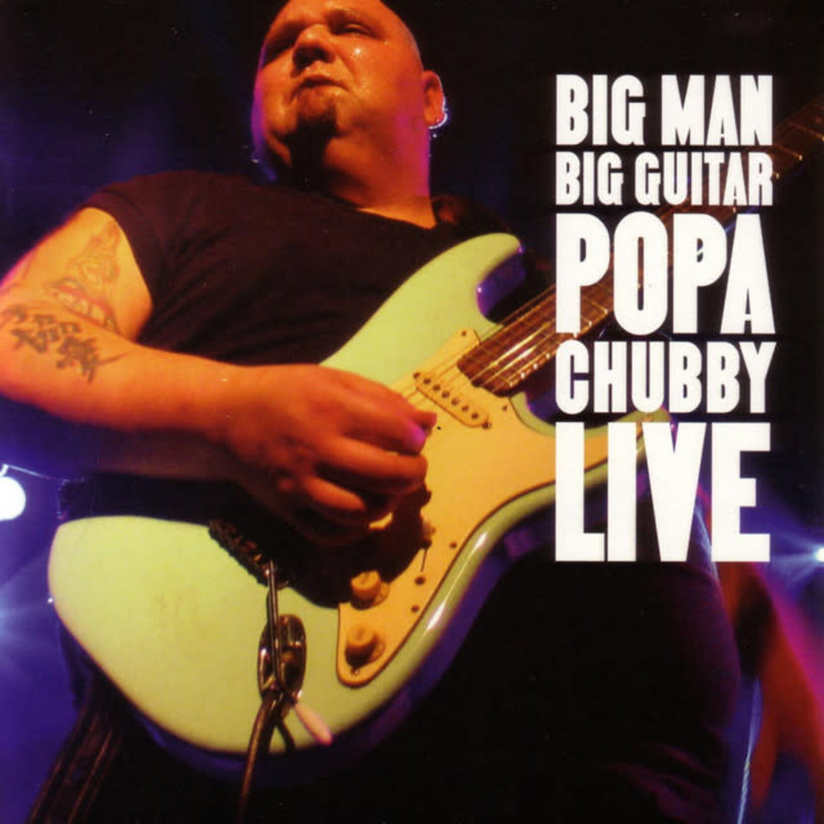 Popa Chubby - Big Man Big Guitar: Popa Chubby Live [USED CD]
