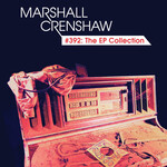 Marshall Crenshaw - #392: The EP Collection [USED CD]
