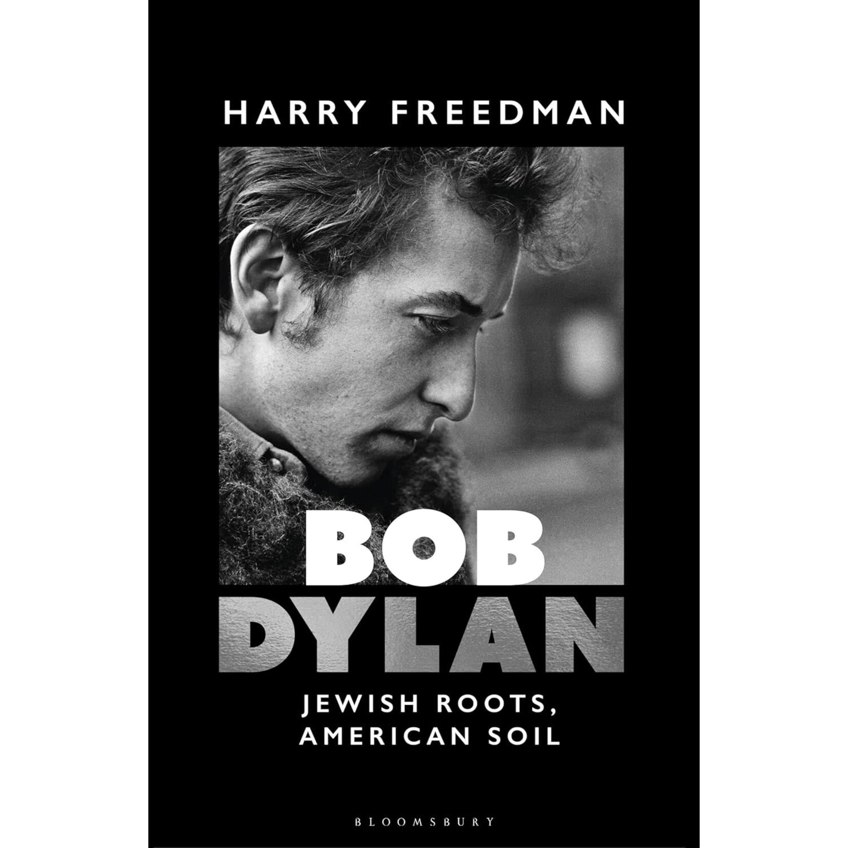 Bob Dylan - Jewish Roots, American Soil [Book]