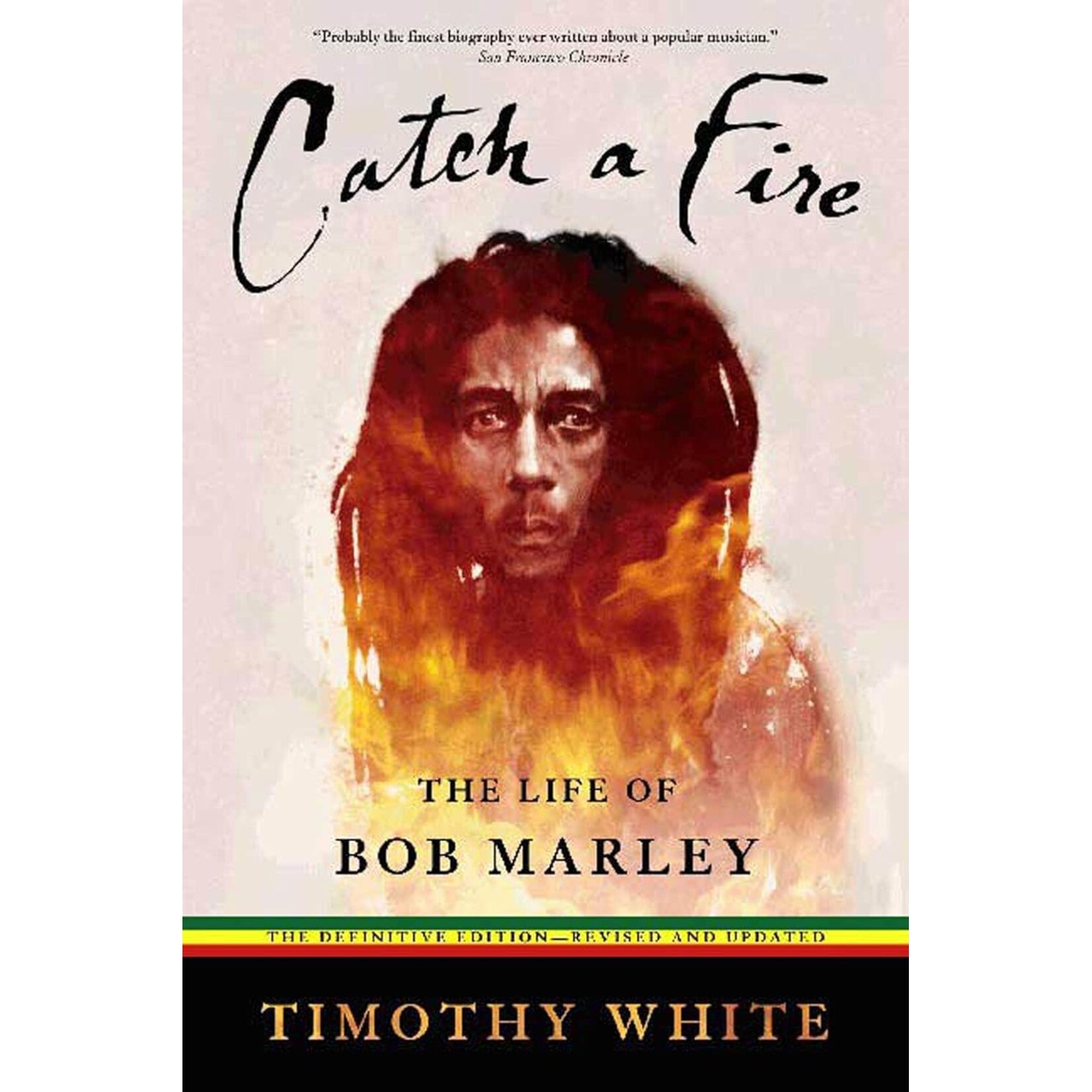 Bob Marley - Catch A Fire: The Life Of Bob Marley [Book]