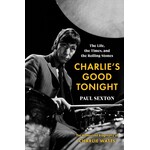 Charlie Watts (Rolling Stones) - Charlie's Good Tonight: The Life, The Times, And The Rolling Stones [Book]