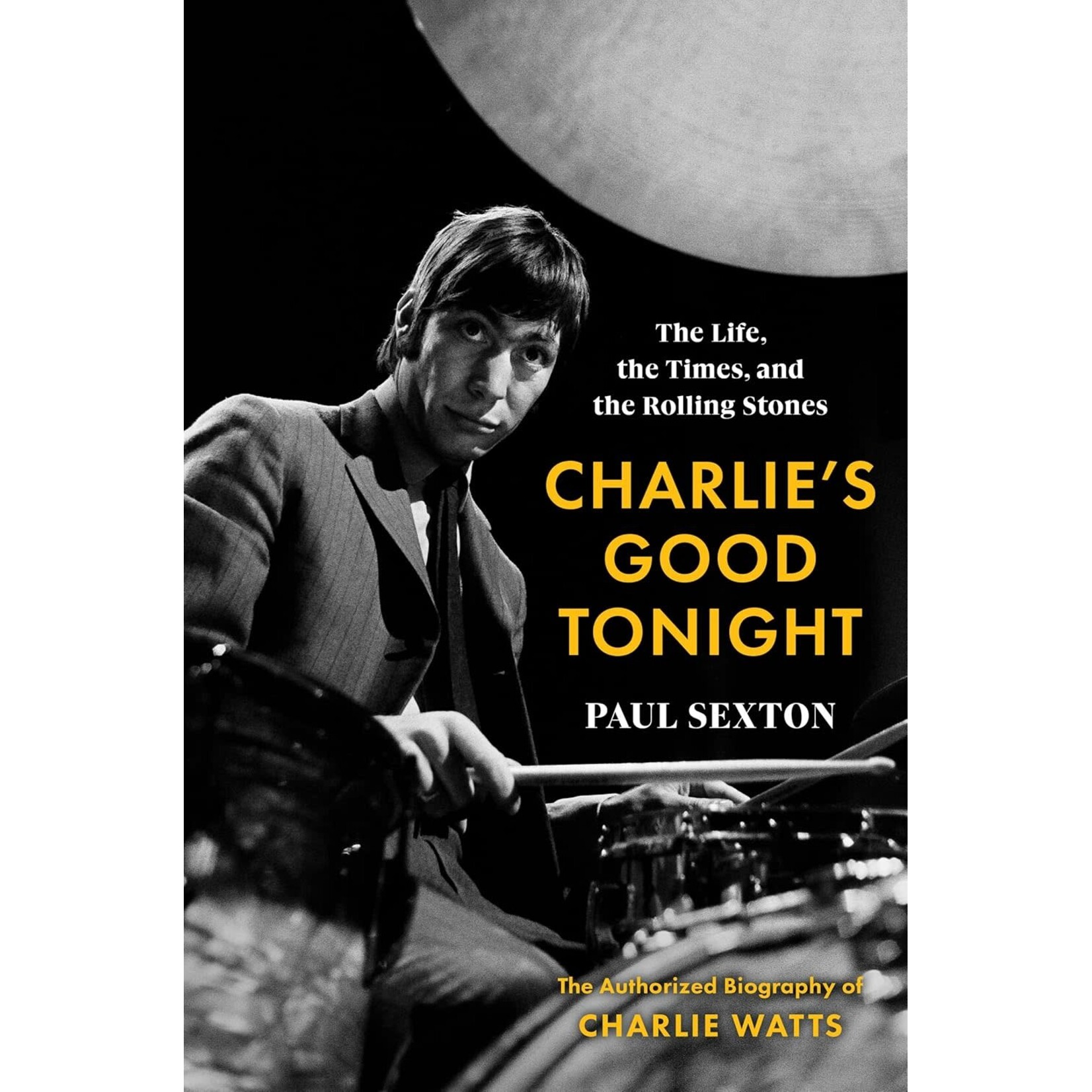 Charlie Watts (Rolling Stones) - Charlie's Good Tonight: The Life, The Times, And The Rolling Stones [Book]