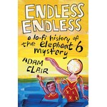 Endless Endless: A Lo-Fi History Of The Elephant 6 Mystery [Book]