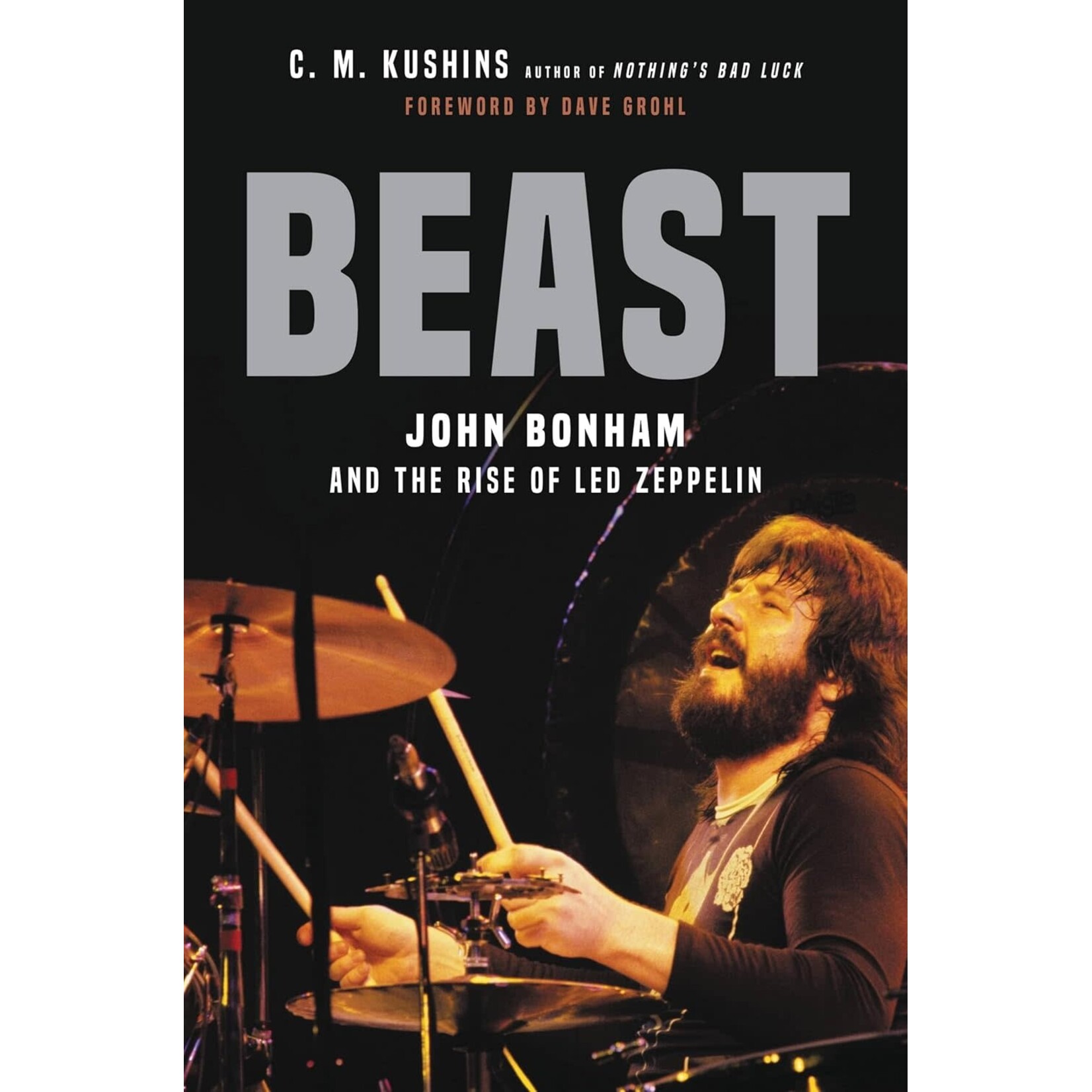 John Bonham (Led Zeppelin) - Beast: John Bonham And The Rise Of Led Zeppelin [Book]