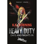 K.K. Downing (Judas Priest) - Heavy Duty: Days And Nights In Judas Priest [Book]