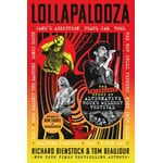 Lollapalooza: The Uncensored Story Of Alternative Rock's Wildest Festival [Book]