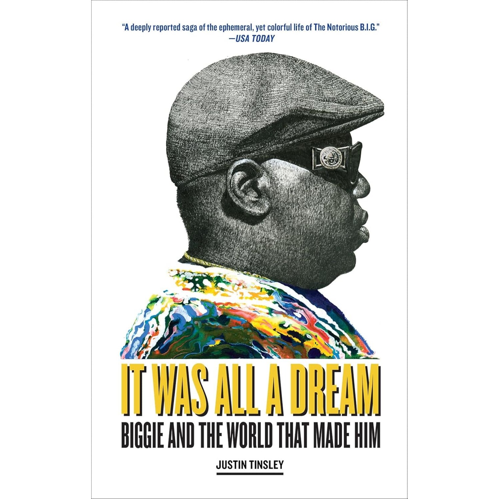 Notorious B.I.G. - It Was All A Dream: Biggie And The World That Made Him [Book]