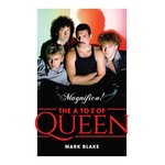 Queen - Magnifico!: The A to Z Of Queen [Book]