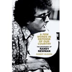 Randy Newman - A Few Words In Defense Of Our Country: The Biography Of Randy Newman [Book]