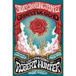 Robert Hunter (Grateful Dead) - The Silver Snarling Trumpet: The Birth Of The Grateful Dead [Book]