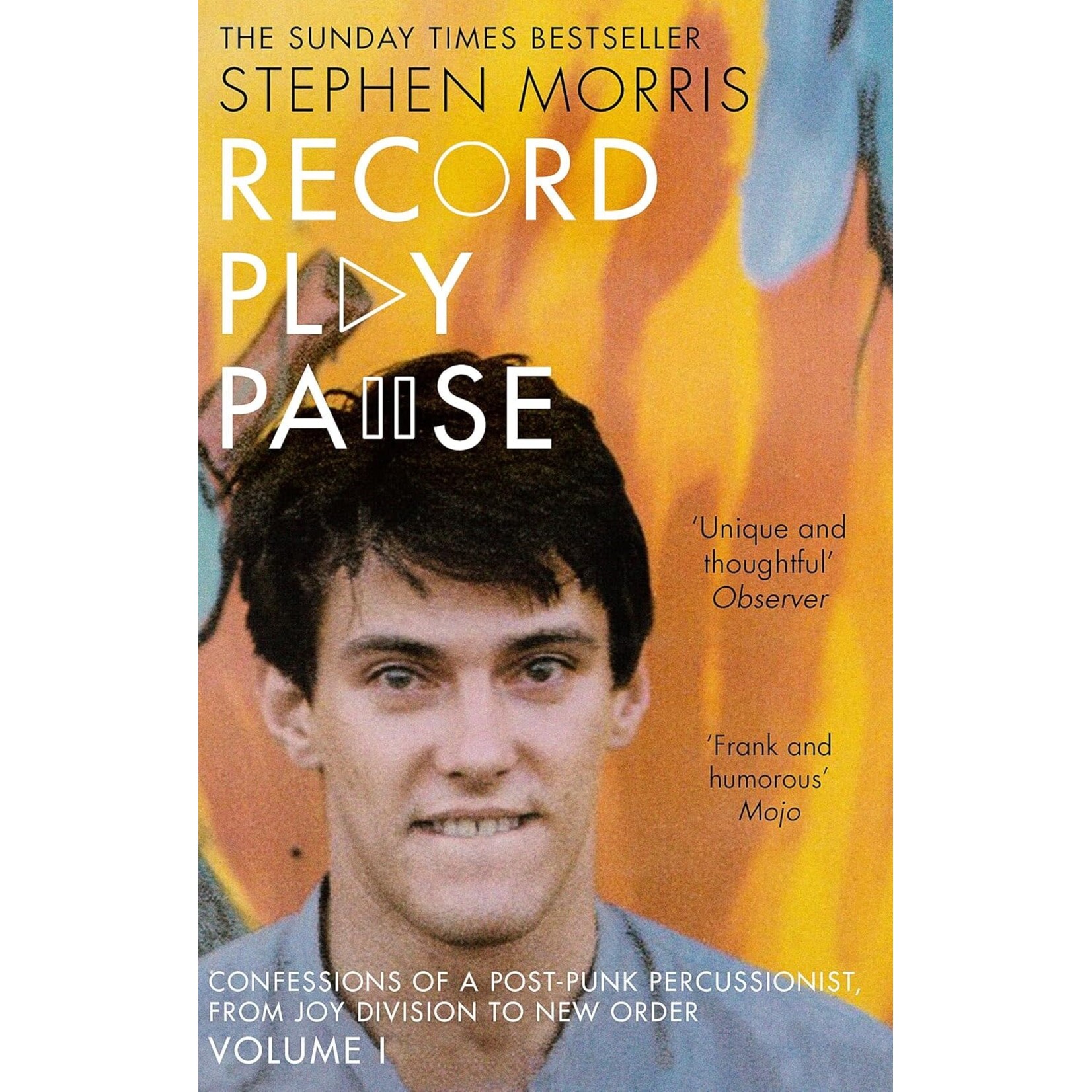 Stephen Morris (Joy Division/New Order) - Record Play Pause: Confessions Of A Post-Punk Percussionist, From Joy Division To New Order Volume I [Book]