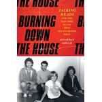 Talking Heads - Burning Down The House: Talking Heads And The New York Scene That Transformed Rock [Book]