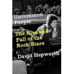 Uncommon People: The Rise And Fall Of The Rock Stars [Book]