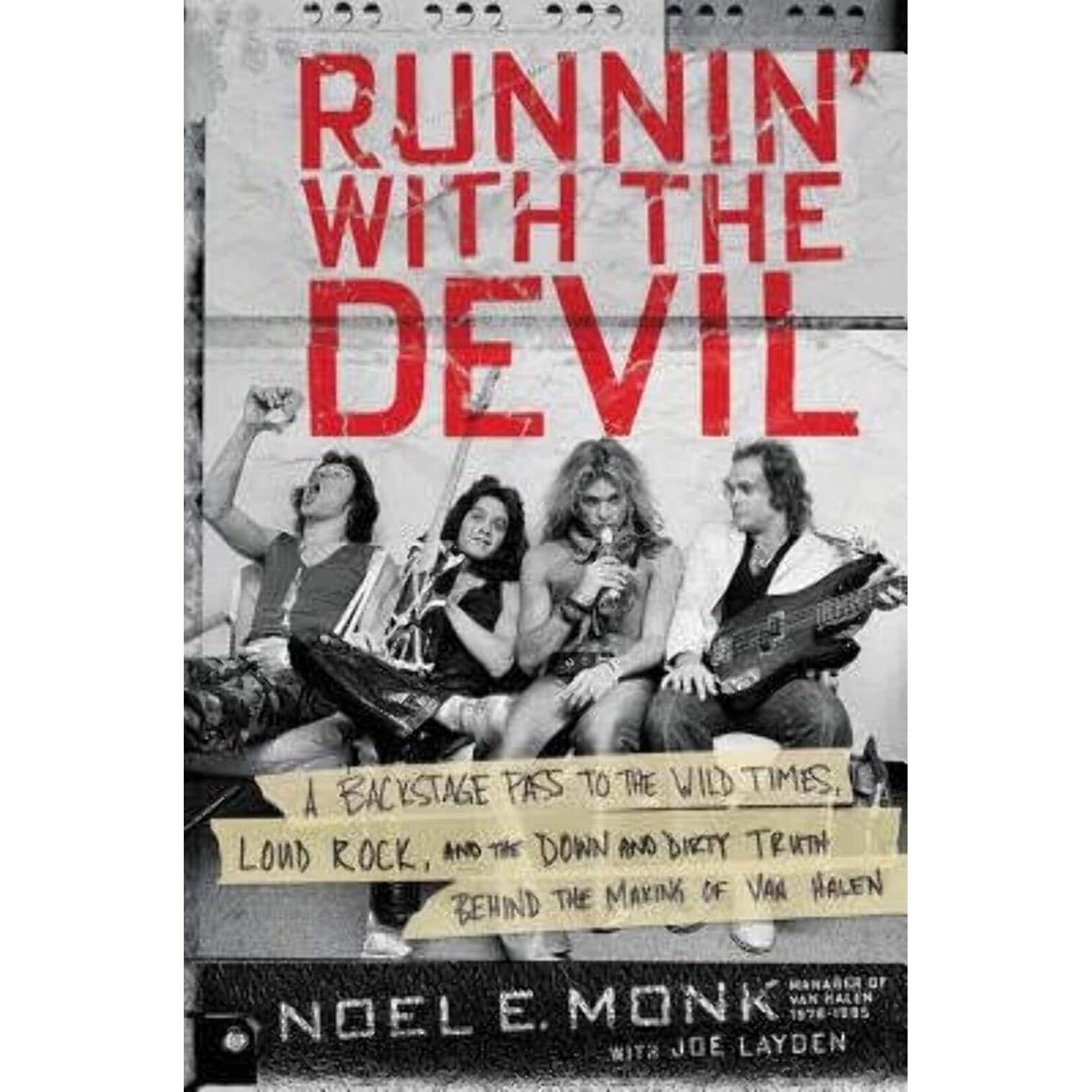 Van Halen - Runnin' With The Devil: A Backstage Pass To The Wild Times, Loud Rock, And The Down And Dirty Truth Behind The Making Of Van Halen [Book]