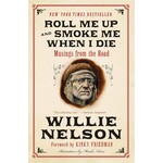 Willie Nelson - Roll Me Up And Smoke Me When I Die [Book]