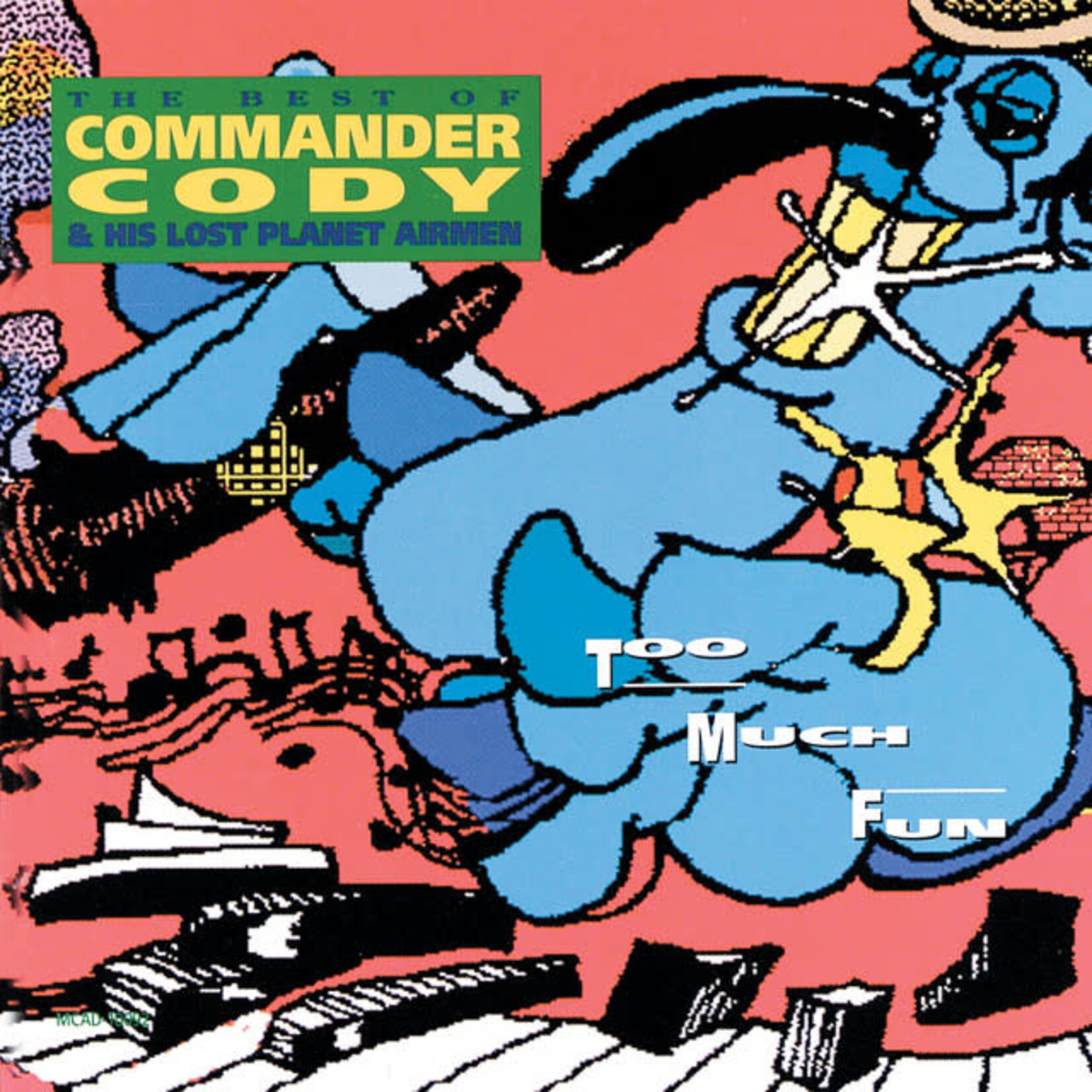 Commander Cody - Too Much Fun: The Best Of Commander Cody & His Lost Planet Airmen [USED CD]