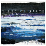 Times Of Grace - Songs Of Loss And Separation [USED CD]