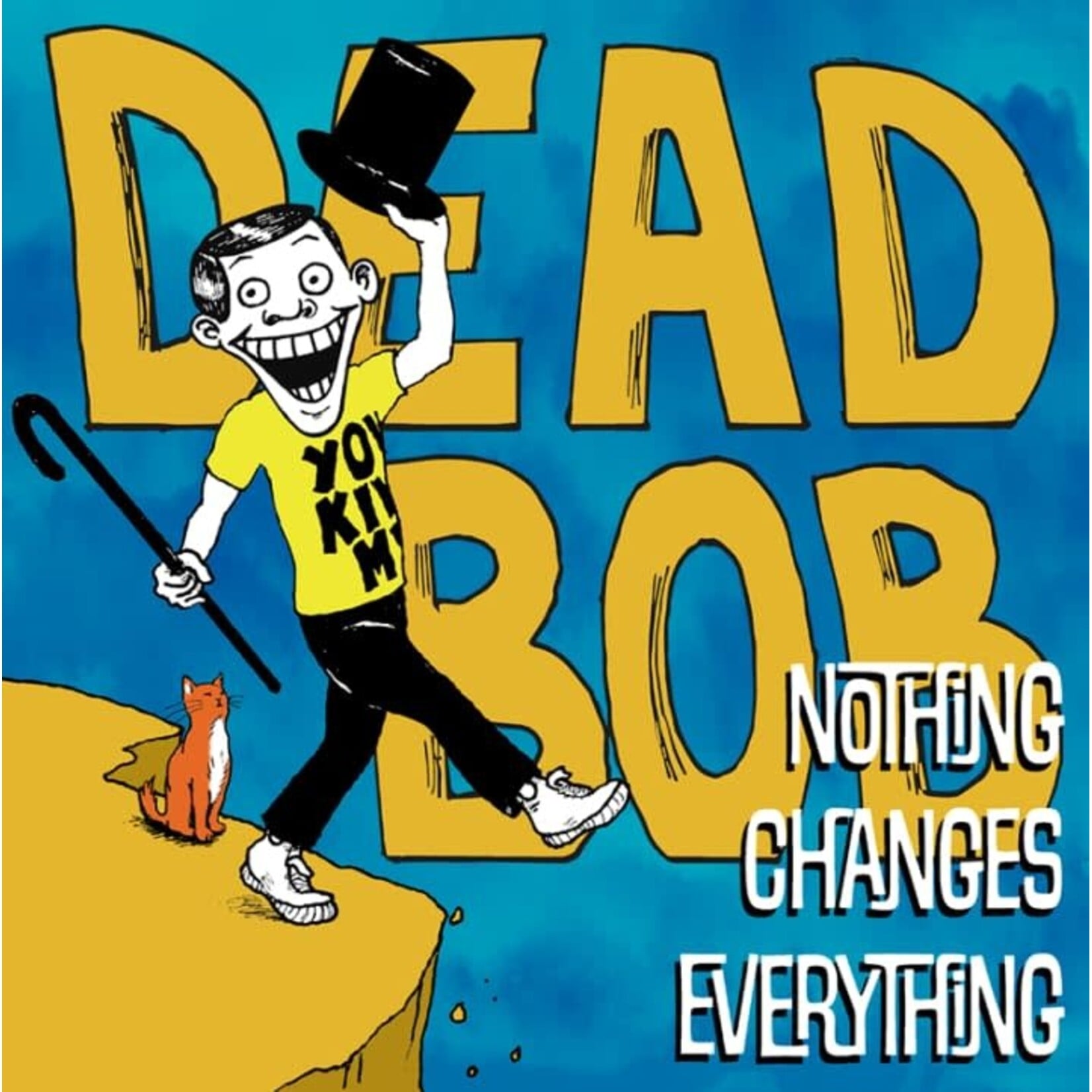 Dead Bob - Nothing Changes Everything [LP]