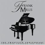 Frank Mills - The Twentieth Anniversary: Together Through The Years [USED CD]