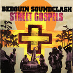 Bedouin Soundclash - Street Gospels [USED CD]