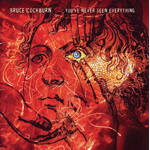 Bruce Cockburn - You've Never Seen Everything [USED CD]