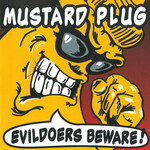 Mustard Plug - Evildoers Beware! [USED CD]