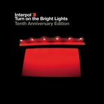 Interpol - Turn On The Bright Lights (10th Ann Ed) [2CD/DVD]