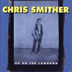 Chris Smither - Up On The Lowdown [USED CD]