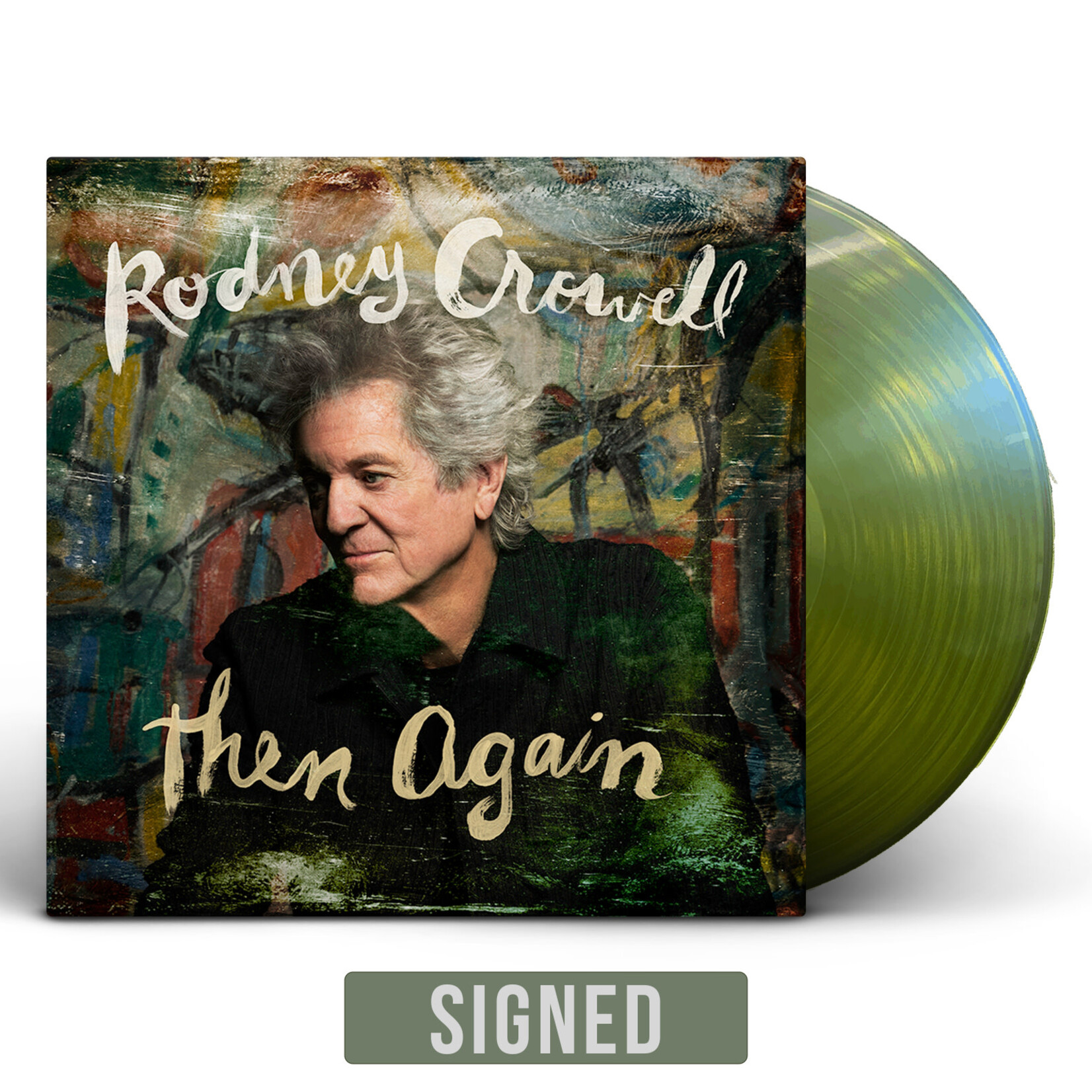 Rodney Crowell - Then Again (Autographed Cover) (Indie Green Vinyl) [LP]