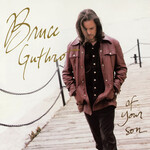 Bruce Guthro - Of Your Son [USED CD]