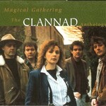 Clannad - A Magical Gathering: The Clannad Anthology [USED 2CD]