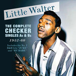 Little Walter - The Complete Checker Singles As & Bs 1952-60 [2CD]