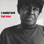 T-Model Ford - Bad Man [USED CD]