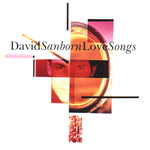 David Sanborn - Love Songs [USED CD]