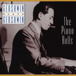 George Gershwin - Gershwin Plays Gershwin: The Piano Rolls [USED CD]
