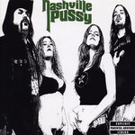 Nashville Pussy - Say Something Nasty [USED CD]