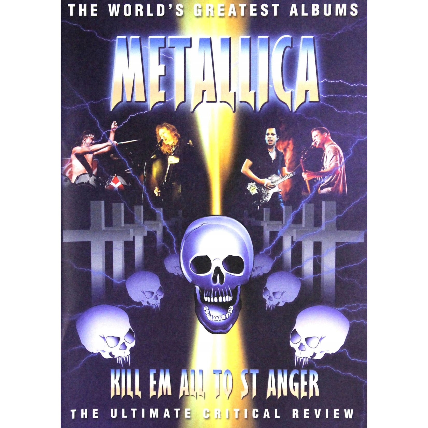 Metallica - Kill Em All To St. Anger: The Ultimate Critical Review [USED DVD]