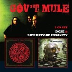 Gov't Mule - Dose/Life Before Insanity [2CD]
