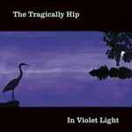 Tragically Hip - In Violet Light [CD]