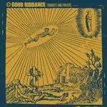 Good Riddance - Thoughts And Prayers [CD]